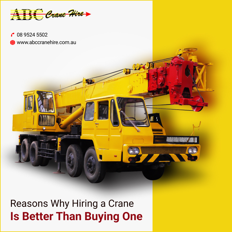 Reasons Why Hiring a Crane Is Better Than Buying One