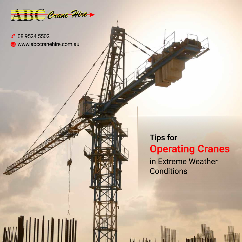 Tips for Operating Cranes in Extreme Weather Conditions.