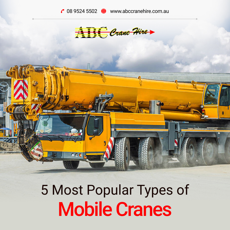 5 Most Popular Types of Mobile Cranes.