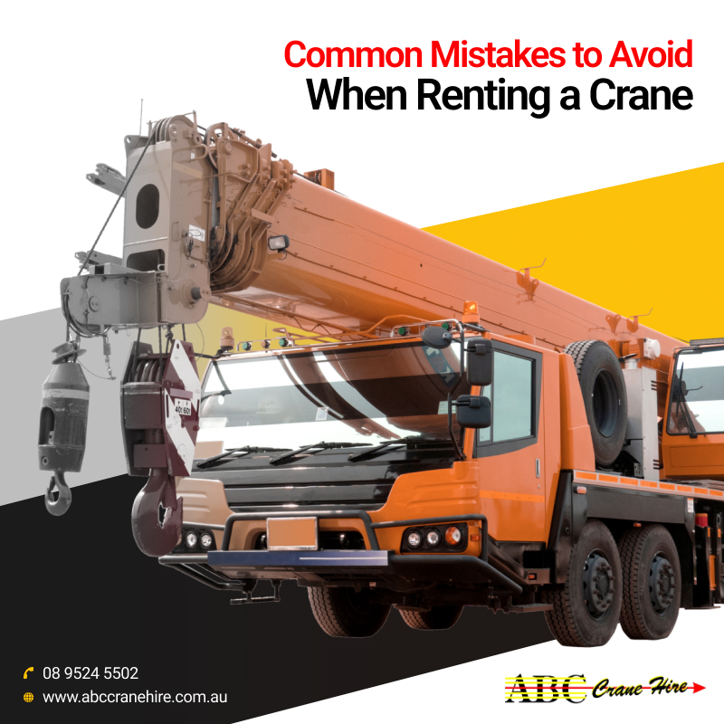 Common Mistakes to Avoid When Renting a Crane.